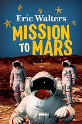 Mission to Mars : Teen Astronauts #3