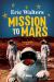 Mission to Mars : Teen Astronauts #3
