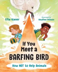 If You Meet a Barfing Bird : How Not to Help Animals