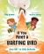 If You Meet a Barfing Bird : How Not to Help Animals