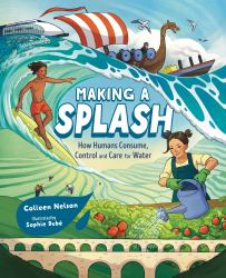Making a Splash : How Humans Consume, Control and Care for Water