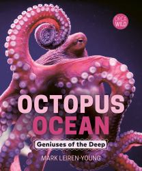 Octopus Ocean : Geniuses of the Deep