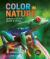 Color in Nature : Secrets of Animal Survival