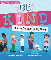 Be Kind : It Can Change Everything
