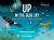 Up in the Blue Sky : Journey from the Earth's Surface to Outer Space Up in the Blue Sky : Journey from the Earth's Surface to Outer Space