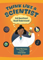 Think Like a Scientist : How to Observe, Experiment and Discover