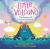 Little Volcano : The Science of Earth's Eruptions Little Volcano : The Science of Earth's Eruptions
