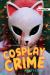 Cosplay Crime (Noah Text Edition)