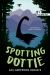 Spotting Dottie (Noah Text Edition) Spotting Dottie (Noah Text Edition)