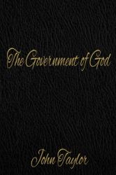 The Government of God : LDS Resources Edition - 1852