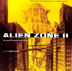 Alien Zone II : The Spaces of Science Fiction Cinema