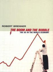 The Boom and the Bubble : The US in the World Economy