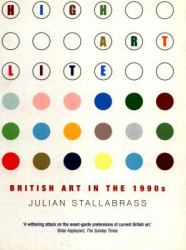 High Art Lite : British Art in the 1990s