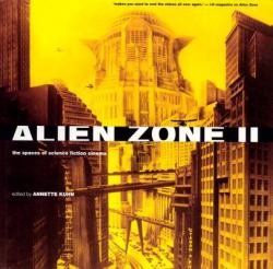 Alien Zone 2 : The Spaces of Science Fiction Cinema