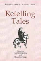 Retelling Tales - Essays in Honor of Russell Peck