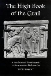 The High Book of the Grail : A Translation of the Thirteenth Century Romance of Perlesvaus