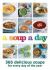 A Soup a Day : 365 Delicious Soups for Every Day of the Year