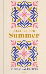 Recipes for Summer : 65 Nourishing Recipes