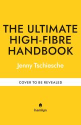 The Ultimate High-Fibre Handbook