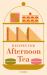 ​Recipes for Afternoon Tea : A Collection of Timeless and Trusted Recipes