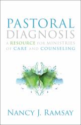 Pastoral Diagnosis : A Resource for Ministries of Care and Counseling