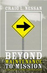 Beyond Maintenance to Mission : A Theology of the Congregation