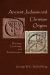 Ancient Judaism and Christian Origins : Diversity, Continuity, and Transformation