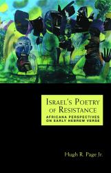 Israel's Poetry of Resistance : Africana Perspectives on Early Hebrew Verse