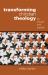 Transforming Christian Theology : For Church and Society