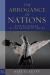 The Arrogance of Nations, Paperback Edition : Reading Romans in the Shadow of Empire