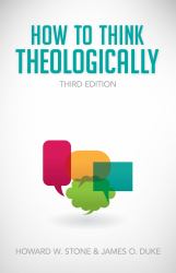 How to Think Theologically : Third Edition