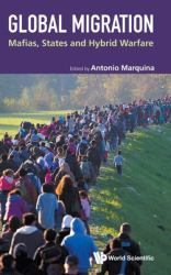 Global Migration Mafias States Hybrid Hb : Global Migration: Mafias, States and Hybrid Warfare