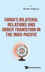 CHN BILATERAL RELATIONS and ORDER TRANSIHB : CHN BILATERAL RELATIONS and ORDER TRANSITION INDO-PACIFIC