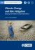 Climate Change and Risk Mitigation : Reducing Vulnerabilities and Enhancing Resilience