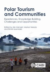 Polar Tourism and Communities : Experiences, Knowledge Building, Challenges and Opportunities