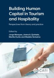 Building Human Capital in Tourism and Hospitality : Perspectives from Theory and Practice