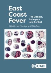 East Coast Fever : The Disease, Its Impact and Control