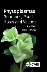 Phytoplasmas : Genomes, Plant Hosts and Vectors
