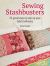 Sewing Stashbusters : 25 Great Ways to Use up Your Fabric Leftovers