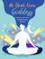 Be Your Own Goddess : Harness Your Inner Strength and Power