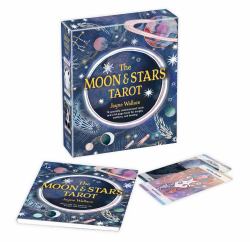The Moon and Stars Tarot : Includes a Full Deck of 78 Specially Commissioned Tarot Cards and a 64-Page Illustrated Book