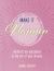 Make It Happen : Manifest Joy and Peace in the Life of Your Dreams Make It Happen : Manifest Joy and Peace in the Life of Your Dreams