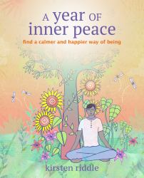 A Year of Inner Peace : Find a Calmer and Happier Way of Being