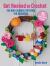 Get Hooked on Crochet: 35 Easy Projects : Fun and Colorful Patterns for Beginners