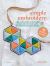 Simple Embroidery: 35 Projects to Make : Embellish Clothes, Accessories, and More and Create Wall Art with Modern Hand-Sewn Designs