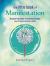 The Little Book of Manifestation : Discover the Power of Intention to Make Your Dreams Become Reality