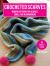 Crocheted Scarves: 35 Projects to Make : Modern Patterns for Scarves, Cowls, and Neckwarmers&nbsp;