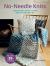 No-Needle Knits: a Beginner's Guide to Arm and Finger Knitting : Includes 35 Patterns