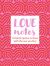 Love Notes : Romantic Quotes to Share with the One You Love