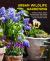 Urban Wildlife Gardener : Attracting Bees, Birds, Butterflies and More, No Matter What Size Your Outside Space